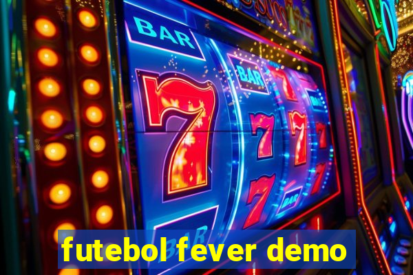 futebol fever demo